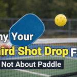 Third Shot Drop Pickleball: Why It Fails and How to Fix It